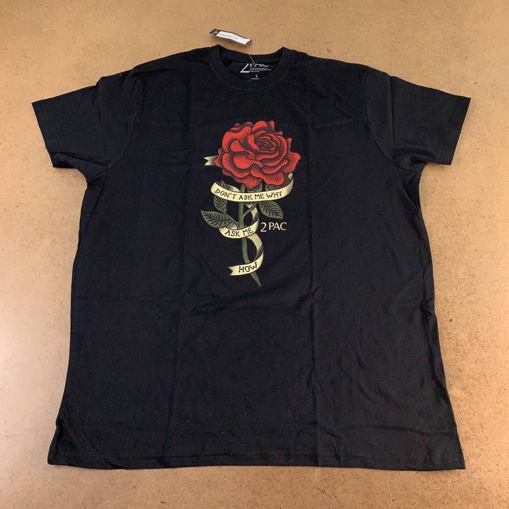 2Pac Adult Size Large Black Dont Ask Me Why Ask Me How Graphic T-Shirt NWT